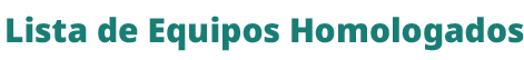 Lista de equipos homologados